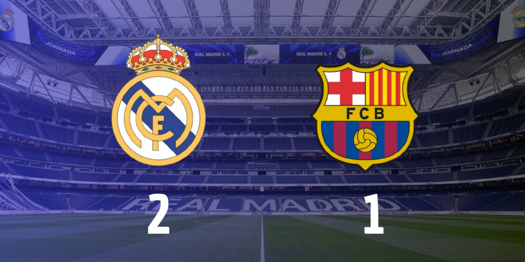 Real Madrid 2-1 Barcelona